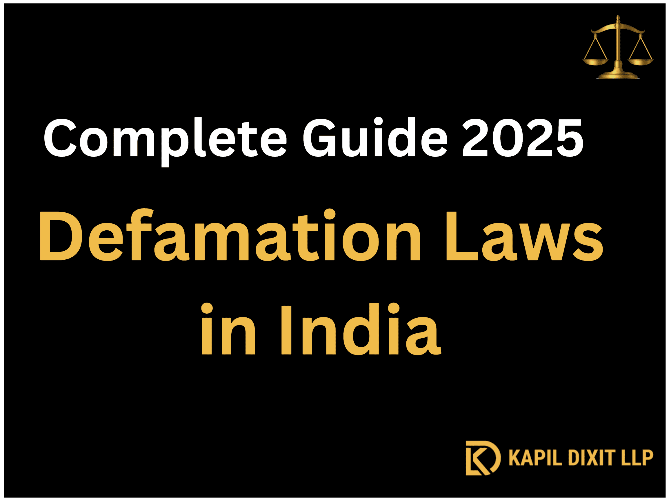 Complete Guide 2025 on Defamation Laws in India by Kapil Dixit LLP